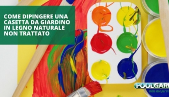 Come dipingere una casetta da giardino in legno naturale non trattato