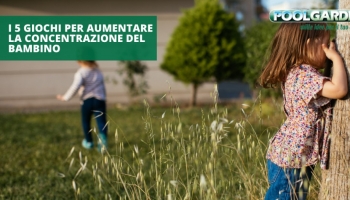 Quali giochi fare in giardino per aumentare la concentrazione dei bambini?